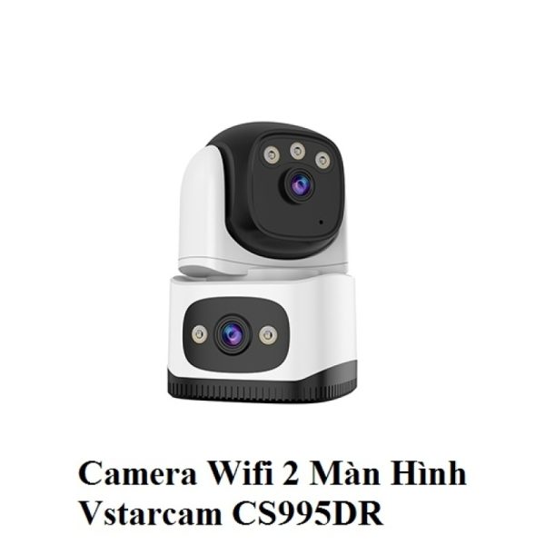 Camera Wifi 2 Màn Hình Vstarcam CS995DR